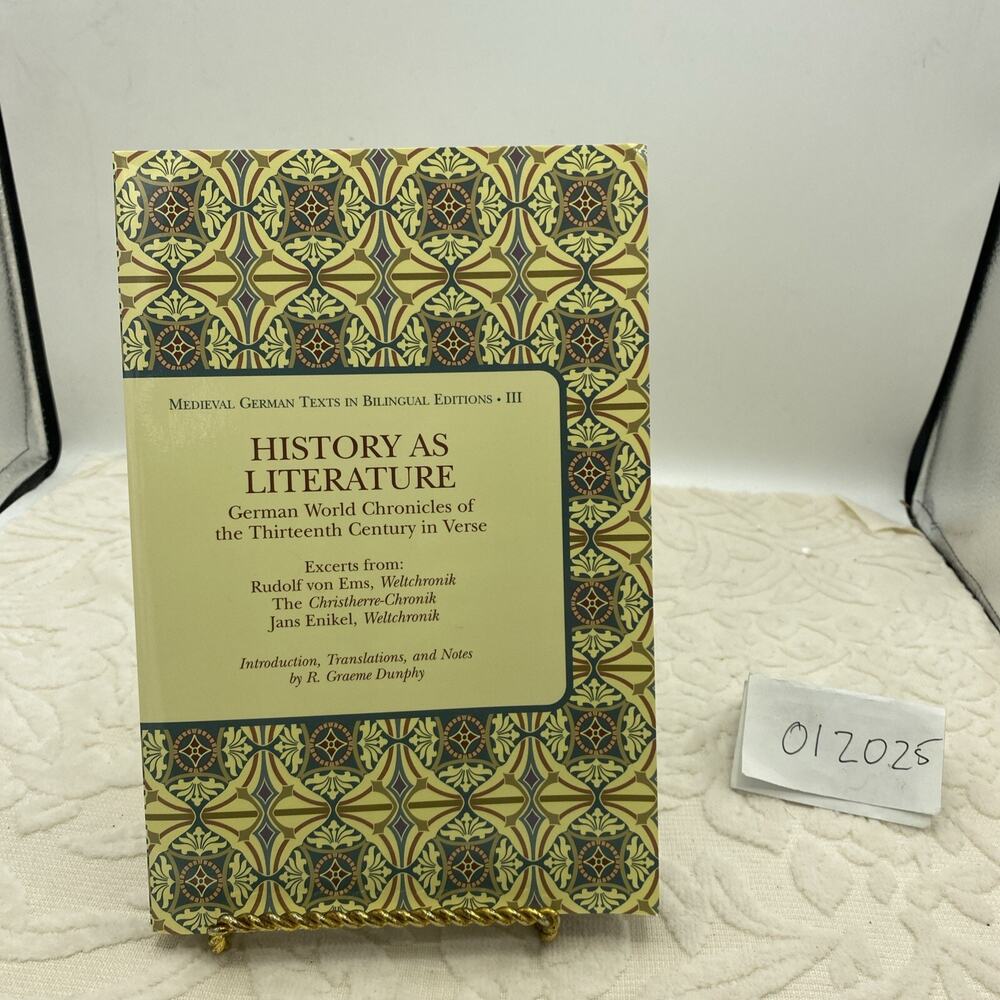 History as Literature: German World Chronicles of the Thirteenth Century in Vers